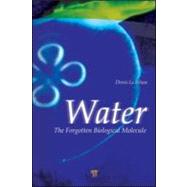 Water: The Forgotten Biological Molecule by Le Bihan; Denis, 9789814267526