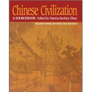 Chinese Civilization A Sourcebook, 2nd Ed by Ebrey, Patricia Buckley; Ebrey, Patricia Buckley, 9780029087527