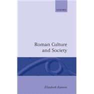 Roman Culture and Society Collected Papers by Rawson, Elizabeth, 9780198147527