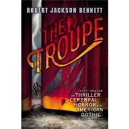 The Troupe by Bennett, Robert Jackson, 9780316187527