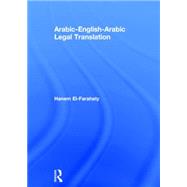 Arabic-English-Arabic Legal Translation by El-Farahaty; Hanem, 9780415707527