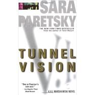 Tunnel Vision A V. I. Warshawski Novel by PARETSKY, SARA, 9780440217527