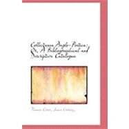 Collectanea Anglo-poetica: Or, a Bibliographical and Descriptive Catalogue by Corser, James Crossley Thomas, 9780554857527