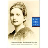 Sister to the Sioux by Eastman, Elaine Goodale, 9780803267527