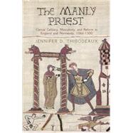The Manly Priest by Thibodeaux, Jennifer D., 9780812247527