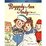 Raggedy Ann & Andy A Read-Aloud Treasury by Gruelle, Johnny, 9781416907527