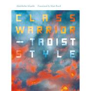 Class Warrior by Khatibi, Abdelkir; Reeck, Matt, 9780819577528