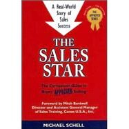The Sales Star: Real World Story Of Sales Success by Schell, Michael, 9780973167528