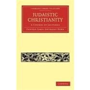 Judaistic Christianity by Hort, Fenton John Anthony, 9781108007528