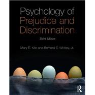 Psychology of Prejudice and Discrimination: 3rd Edition by Kite; Mary E., 9781138947528
