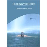 Healing Vitalities by Cage, John, 9781505927528