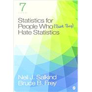 Statistics for People Who Think They Hate Statistics by Salkind, Neil J.; Frey, Bruce B., 9781544397528