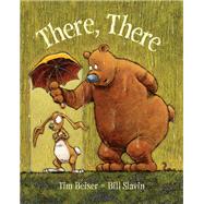 There, There by Beiser, Tim; Slavin, Bill, 9781770497528