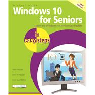 Windows 10 for Seniors in easy steps Covers the Windows 10 Anniversary Update by Price, Michael, 9781840787528