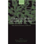 The State of the European Union Volume 5: Risks, Reform, Resistance, and Revival by Cowles, Maria Green; Smith, Michael, 9780198297529