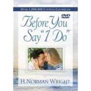 Before You Say I Do DVD Curriculum by Wright, H. Norman, 9780736927529