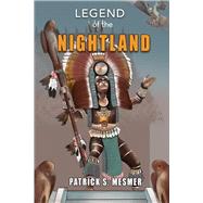 Legend of the Night Land by Mesmer, Patrick S., 9781098347529