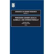 Perceiving Gender Locally, Globally and Intersectionally by Demos, Vasililie; Segal, Marcia Texler, 9781848557529