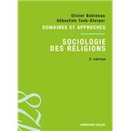 Sociologie des religions by Olivier Bobineau; Sbastien Tank-Storper, 9782200277529