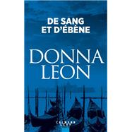 De sang et d'bne by Donna Leon, 9782702137529