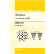 Molecular Nanomagnets by Gatteschi, Dante; Sessoli, Roberta; Villain, Jacques, 9780198567530