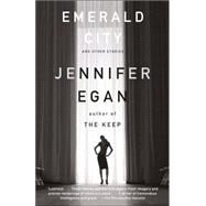 Emerald City by Egan, Jennifer, 9780307387530