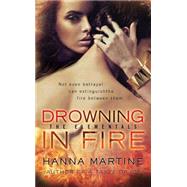 Drowning in Fire by Martine, Hanna, 9780425267530