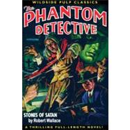 Phantom Detective: Stones of Satan : Stones of Satan by Wallace, Robert, 9780809557530