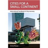 Cities for a Small Continent by Power, Anne; Katz, Bruce (CON); Rogers, Richard, 9781447327530