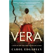 Vera A Novel by Edgarian, Carol, 9781501157530