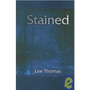 Stained by Thomas, Lee, 9781930997530