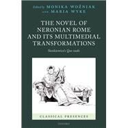The Novel of Neronian Rome and its Multimedial Transformations Sienkiewicz's Quo vadis by Wo'zniak, Monika; Wyke, Maria, 9780198867531
