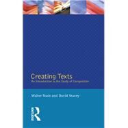 Creating Texts: An Introduction to the Study of Composition by Nash,Walter, 9781138437531