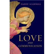 Love and Communication by Scannell, Paddy, 9781509547531