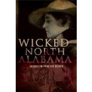 Wicked North Alabama by Reeves, Jacquelyn Procter, 9781596297531