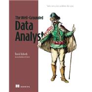 The Well-Grounded Data Analyst by David Asboth, 9781633437531