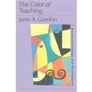 The Color of Teaching by Gordon, June, 9780203487532