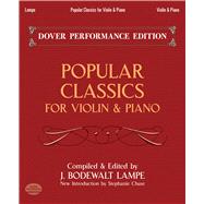 Popular Classics for Violin and Piano by Lampe, Bodewalt; Lampe, Bodewalt; Chase, Stephanie, 9780486497532