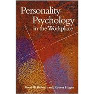 Personality Psychology in the Workplace by Roberts, Brent W., 9781557987532