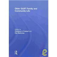 Older GLBT Family and Community Life by Fruhauf; Christine A., 9781560237532