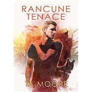 Rancune tenace (Translation) by Moore, TA; Rousseau, Emmanuelle, 9781640807532