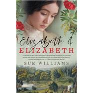 Elizabeth and Elizabeth by Williams, Sue, 9781761067532