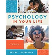 Psychology in Your Life by Grison, Sarah; Gazzaniga, Michael, 9780393877533