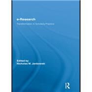 E-Research: Transformation in Scholarly Practice by Jankowski; Nicholas W., 9780415647533