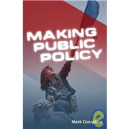 Making Public Policy Institutions, Actors, Strategies by Considine, Mark, 9780745627533