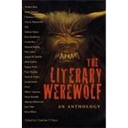 The Literary Werewolf: An Anthology by OTTEN CHARLOTTE F., 9780815607533