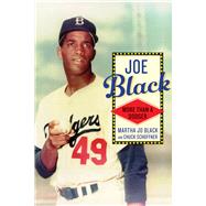 Joe Black More than a Dodger by Black, Martha Jo; Schoffner, Chuck, 9780897337533
