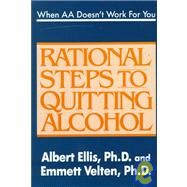 When AA Doesn't Work For You Rational Steps to Quitting Alcohol by Ellis, Albert, PhD, 9780942637533