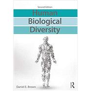 Human Biological Diversity by Brown; Daniel E., 9781138037533