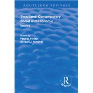 Swaziland: Contemporary Social and Economic Issues by Forster,Peter G., 9781138727533